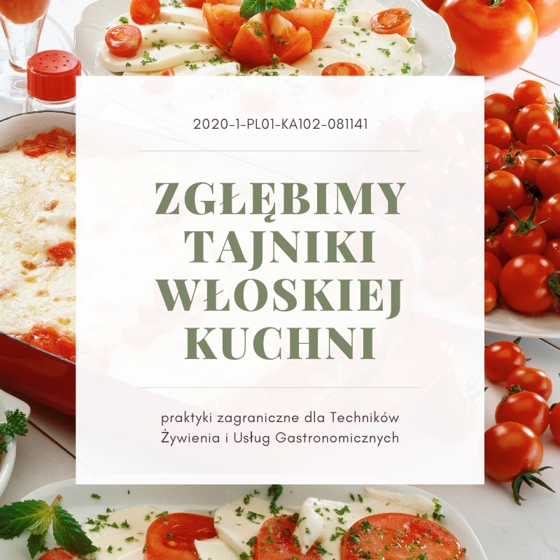 „Zgłębimy tajniki włoskiej kuchni – praktyki zagraniczne dla Techników Żywienia i Usług Gastronomicznych”